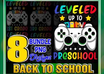 Bundle 8 Back To School Png, Leveled Up To Kindergarten Pre-K 1st-5th Grade Bundle PNG, Level Up tp Preschool Png, Digital Download 1036207110 t shirt template