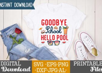 Goodbye School Hello Pool,summer design, summer marketing, summer, summer svg, summer pool party, hello summer svg, popsicle svg, summer svg free, summer design 2021, free summer svg, beach sayings svg,