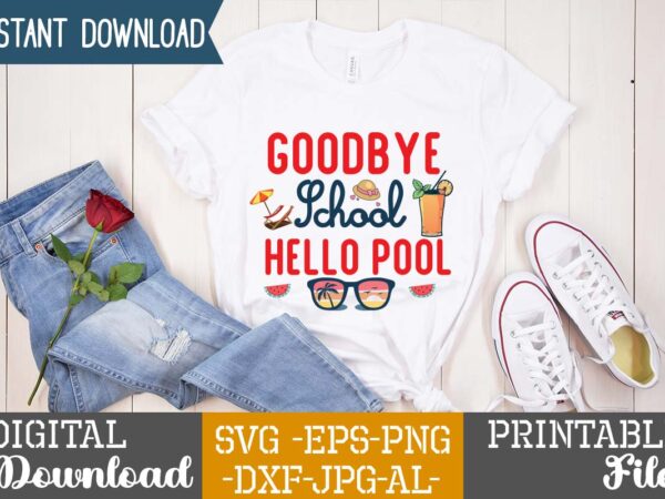 Goodbye school hello pool,summer design, summer marketing, summer, summer svg, summer pool party, hello summer svg, popsicle svg, summer svg free, summer design 2021, free summer svg, beach sayings svg,