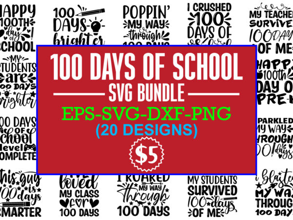100 days of school svg bundle, 100 days of school shirt, 100th day of school svg, 100 days svg, teacher svg, school svg, school shirt svg, 100 days of school