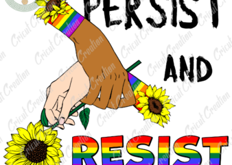 Juneteenth Day , Persist and resist Diy Crafts, Black History Month svg Files For Cricut, Emancipation Proclamation Silhouette Files, Trending Cameo Htv Prints