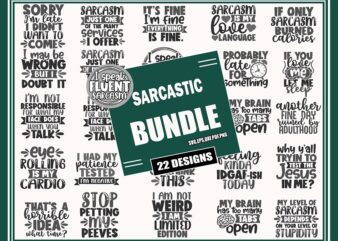 22 Sarcastic Bundle SVG, I Speak Fluent Sarcasm Cut Files, DXF Files, Sarcastic Quotes SVG, Sarcastic Saying, Funny Shirt, Digital Download 790524492