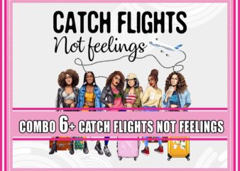 Combo 6+ Designs Catch Flights not Feelings Png, Black Queen Png, Black Women Png, African American Women, Girls Trip, Sublimation Digital 851816022