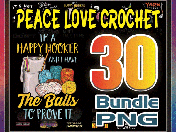Bundle 30 peace love crochet png, crochet png, crochet yarn png, merry chrismas png, quilting christmas png, sewing machine png 891063433 t shirt template