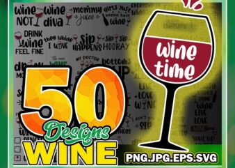 50 Designs Wine Svg Bundle, Wine Lover Svg, Wine Cut File, Wine Quotes Svg, Wine Sayings Svg, Alcohol Svg, Drinking Svg, Wine Glass Svg, Wine Shirt 882906123