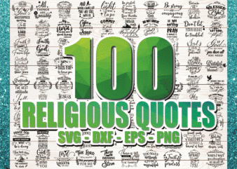 Bundle 100 Religious Quotes SVG, Cut Files for Cameo, Cricut and Curio, Christian Designs, Psalm Quotes, Faith Quotes, Digital Download 826409000