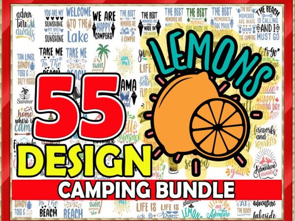 55 designs camping svg bundle, svg files for cricut, camping shirt bundle quote svg, svg camping bundle, fonts svg bundle, cut file cricut 966849586
