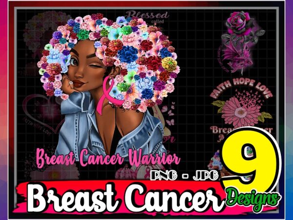 Bundle 9 designs breast cancer warrior png jpg, breast cancer awareness, faith hope love, strong black girl, pink ribbon sign, sublimation 863147308