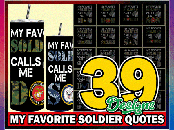 39 my favorite soldier quotes, straight tapered, template for sublimation, full tumbler wrap, png digital download, tumbler sublimation 1000618922