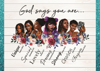 – God Says You Are Beautiful Strong Black Girls Png, Black Afro Women Png, Black Lives Matter Png, Printable sublimation, Digital Download 860756505