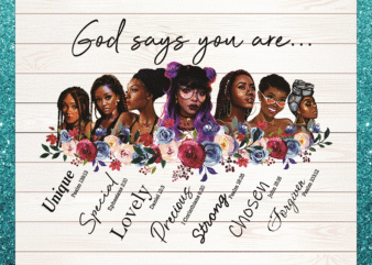 God Says You Are Beautiful Strong Black Girls Png, Black Afro Women Png, Black Lives Matter Png, Printable sublimation, Digital Download 860756505 t shirt design template