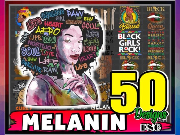 Bundle 50 designs melanin png, black nurse magic, bae black, educated afro, black girl graduation 2020, curly coily curvy png, png digital 910853833