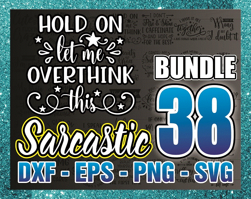 Bundle 38 Sarcastic SVG, Sarcastic Png, Adult Humor Clipart, Rude PNG Sayings, SVG Designs, Svg Cutting Files, Dxf Files, digital download 862125794