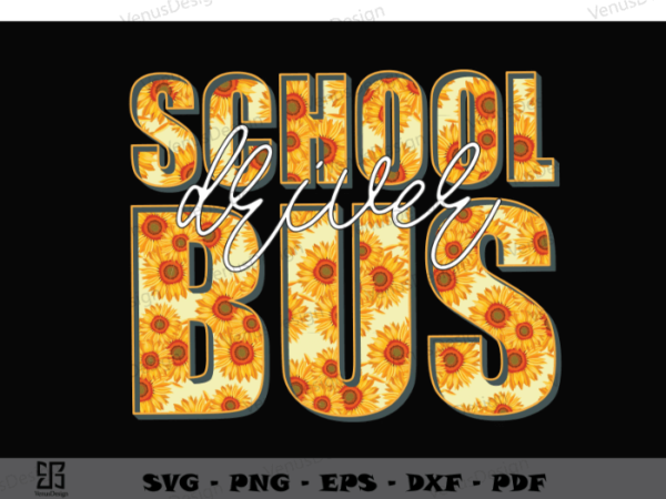 School driver bus sunflower pattern svg cutting files, back to school tshirt design