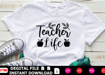 Teacher Life t-shirt Design