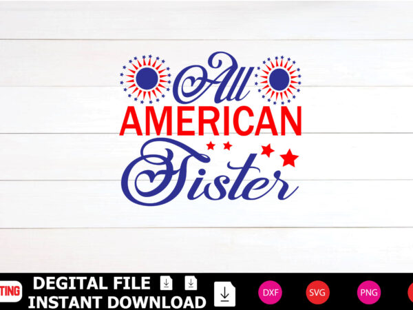 All american sister t-shirt design cut files