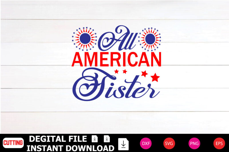 All American Sister T-shirt Design cut files