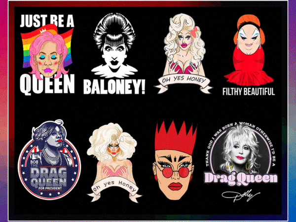 22 designs drag queen png, drag queen vinyl png, just be a queen, baloney queen, rupaul drag race queen, sublimation digital download 930066557
