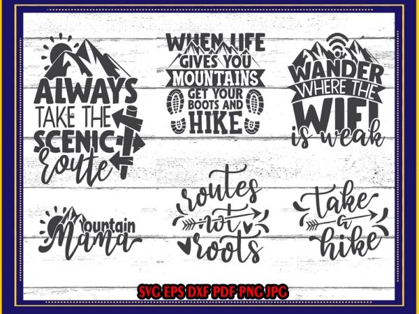 20 hiking quotes bundle, take a hike cut file, mountain mama, the best memories are made hiking printable, commercial use, instant download 851143573