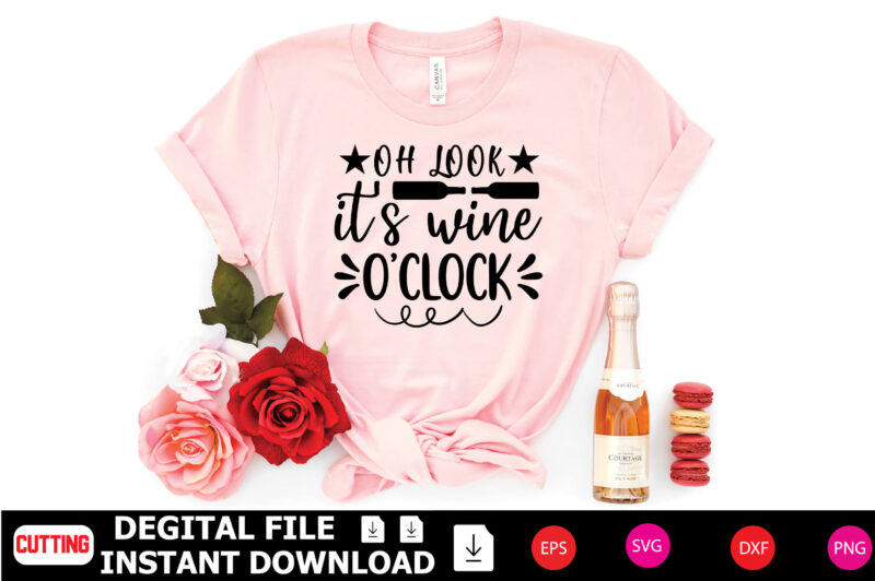 Oh Look It’s Wine O’clock t-shirt Design