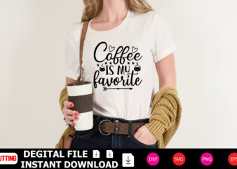 Coffee is My Favorite t-shirt Design