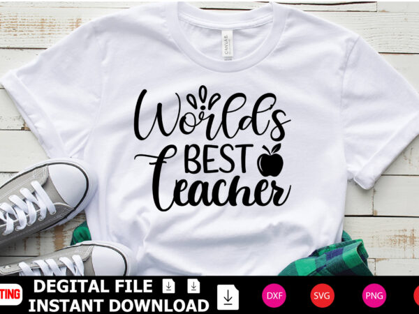World’s best teacher t-shirt design