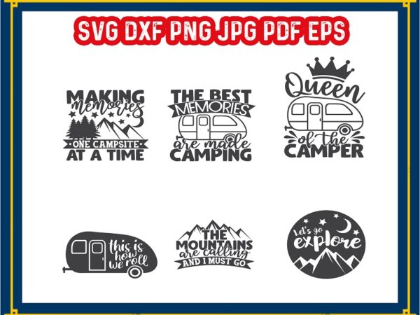 Camping bundle designs, queen of the camper cut file, king of the camper, let’s go explore, happy camper, commercial use, instant download 833004914