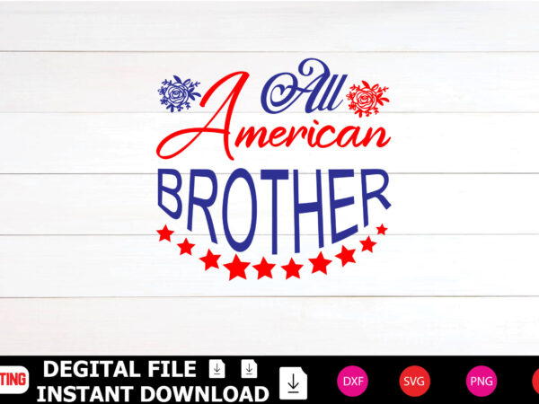 All american brother t-shirt design cut files