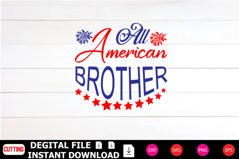 All American Brother T-shirt Design cut files