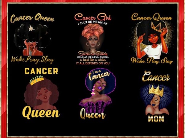 34 cancer queen bundle, july queen bundle, cancer girl png, cancer mom, june july girl, july queen images, sublimation designs download 968616578