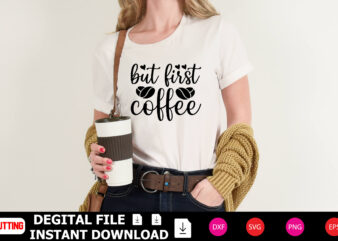 But First Coffee t-shirt Design