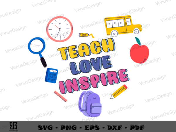 Teach love inspire heart svg file for cricut, teachers day tshirt design