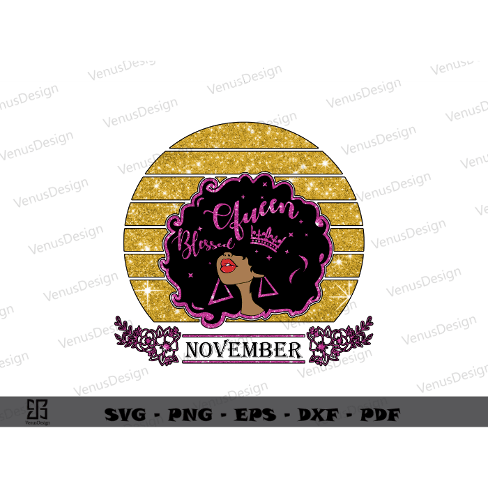 Birthday Black queen in november sublimation files, Black Girl Birthday Png Files, Gift For Melanin Girl Sihouttle Files, Afro Girl Art Cameo Htv Prints