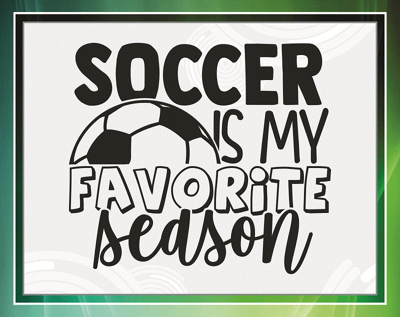 24 Soccer SVG Bundle, Love Soccer SVG Cut Files, Commercial, Printable Vector, Soccer Mom, Live Love Soccer, Shirt Print, Instant Download 802338894