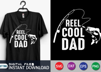 Reel Cool Dad Shirt, Dad Shirt, Father’s Day SVG Bundle, Dad T Shirt Bundles, Father’s Day Quotes Svg Shirt, Dad Shirt, Father’s Day Cut File, Dad Leopard shirt, Daddy shirt