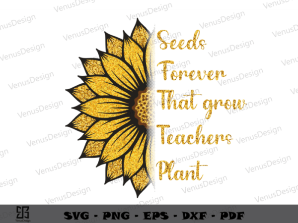Teacher’s day sunflower quote art sublimation files, teacher’s day gift art, teacher lover t shirt designs for sale