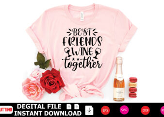 Best Friends Wine Together t-shirt Design