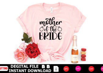 Mother of the Bride t-shirt Design