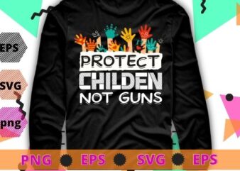 Protect Children Not Guns Wear Orange Day tee T-Shirt design svg