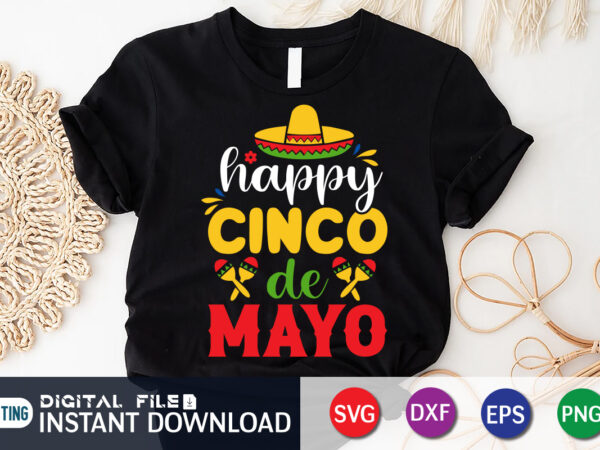 Happy cinco de mayo t shirt, cinco de mayo svg, happy cinco de mayo shirt, fiesta svg, sombrero svg, cinco de mayo sublimation, cinco de mayo svg bundle, cinco de Happy cinco de mayo t shirt, cinco de mayo svg, happy cinco de mayo shirt, fiesta svg, sombrero svg, cinco de mayo sublimation, cinco de mayo svg bundle, cinco de