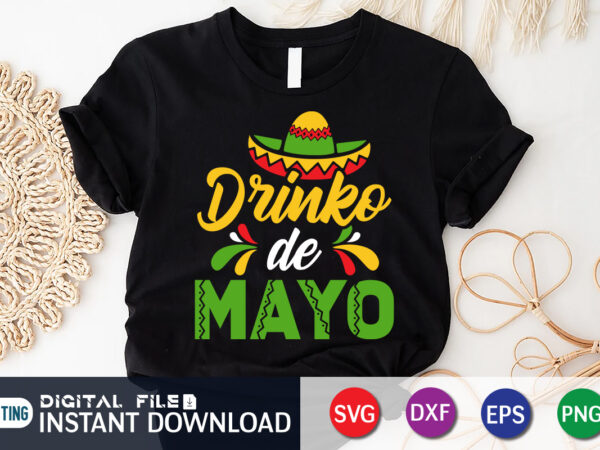Drinko de mayo t shirt, cinco de mayo svg, happy cinco de mayo shirt, fiesta svg, sombrero svg, cinco de mayo sublimation, cinco de mayo svg bundle, cinco de mayo
