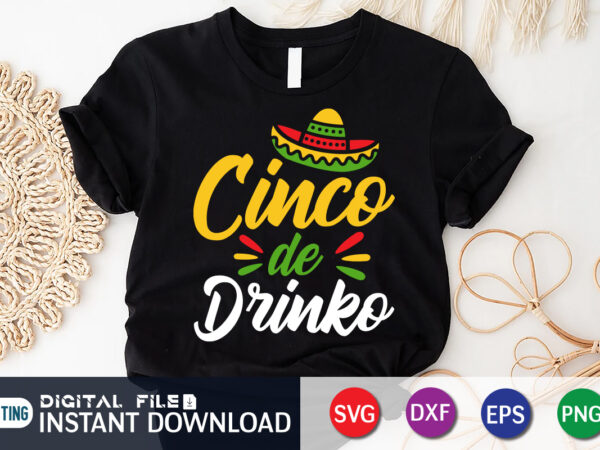 Cinco de drinko t shirt, drinko shirt, cinco de mayo svg, happy cinco de mayo shirt, fiesta svg, sombrero svg, cinco de mayo sublimation, cinco de mayo svg bundle, cinco