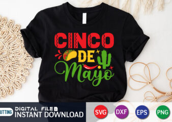 Cinco de Mayo Shirt, Cinco de Mayo SVG, Happy Cinco De Mayo Shirt, Fiesta Svg, Sombrero Svg, Cinco de Mayo Sublimation, Cinco de Mayo SVG Bundle, Cinco de mayo shirt t shirt vector file