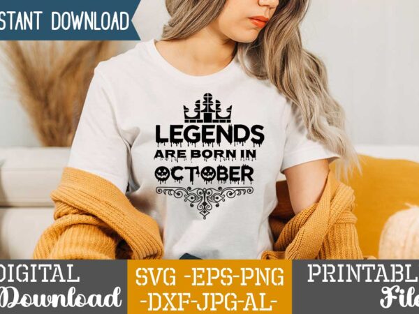 Legends are born in october,queens are born in t shirt design bundle, queens are born in january t shirt, queens are born in february t shirt, queens are born in