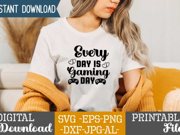 Every day is gaming day,eat sleep game repeat,eat sleep cheer repeat svg, t-shirt, t shirt design, design, eat sleep game repeat svg, gamer svg, game controller svg, gamer shirt svg,