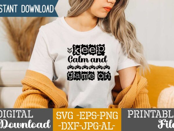 Keep calm and game on, t shirt vector art