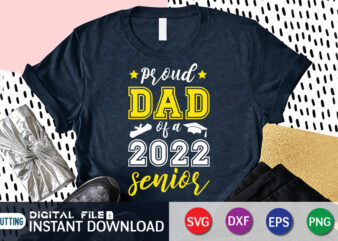 Proud Dad of a 2022 Senior T Shirt, Proud Dad Shirt, father Love Shirt, Baseball Shirt, Baseball SVG Bundle, Baseball Mom Shirt, Baseball Shirt Print Template, Baseball vector clipart, Baseball