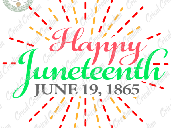 Juneteenth , black freedom diy crafts, black independence day svg files for cricut, federal holiday silhouette files, trending cameo htv prints vector clipart