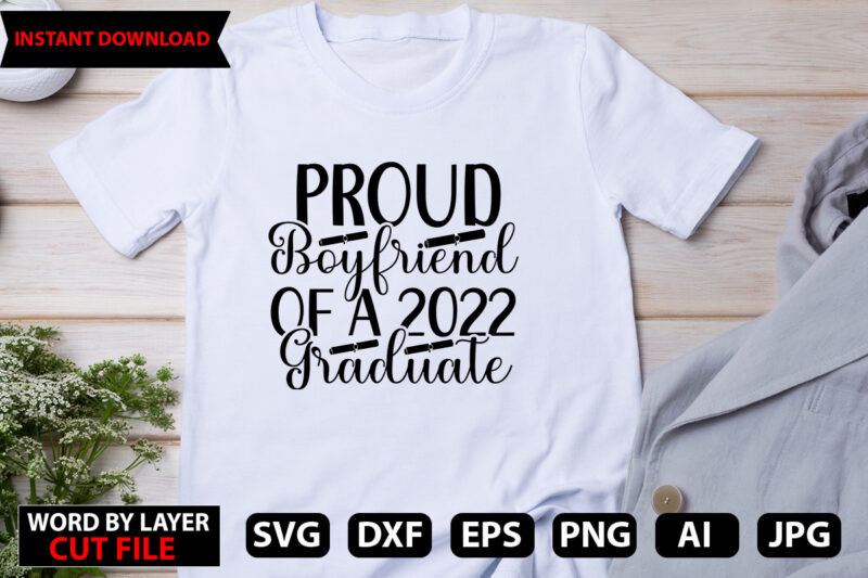 Graduation svg Bundle, Senior 2022 svg, Class Of 2022 svg, Graduation Cap svg, Graduation Shirt svg, Graduate svg, png, eps,GRADUATION 2022 Bundle SVG, Proud Family Graduate Svg Cricut Silhouette, 2022