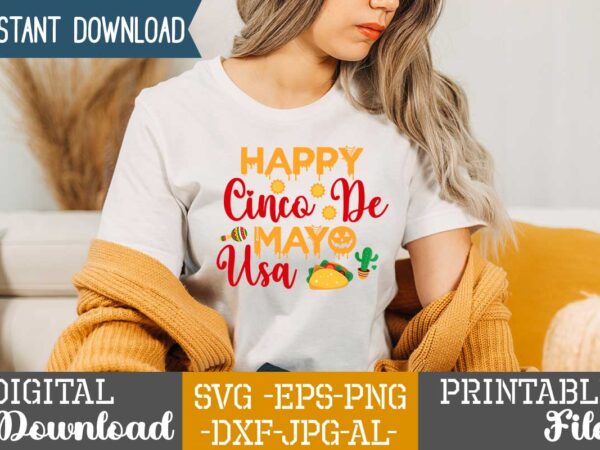 Happy cinco de mayo usa, cinco de mayo fiesta, cinco de mayo events, cinco de mayo holiday, mayo de cinco, cinco the mayo, 5 de mayo events, cinco de mayo graphic t shirt